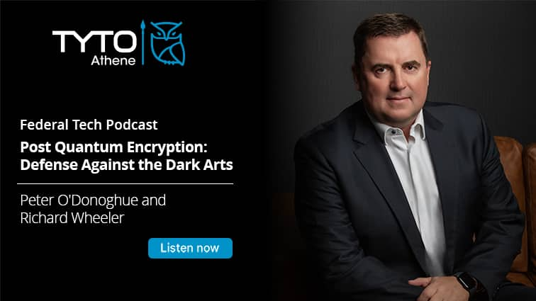 Federal Tech Podcast: Post Quantum Encryption: Defense Against the Dark Arts